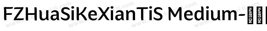 FZHuaSiKeXianTiS Medium字体转换